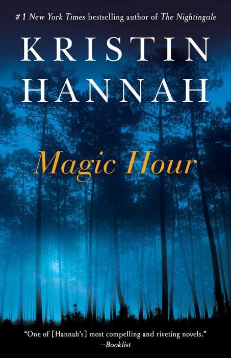 Escaping into the captivating world of 'The Magic Hour' by Kristin Hannah